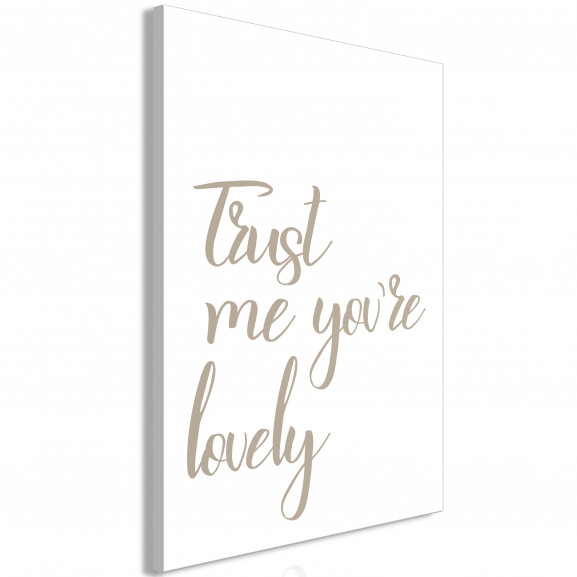 Tablou Trust Me You'Re Lovely (1 Part) Vertical