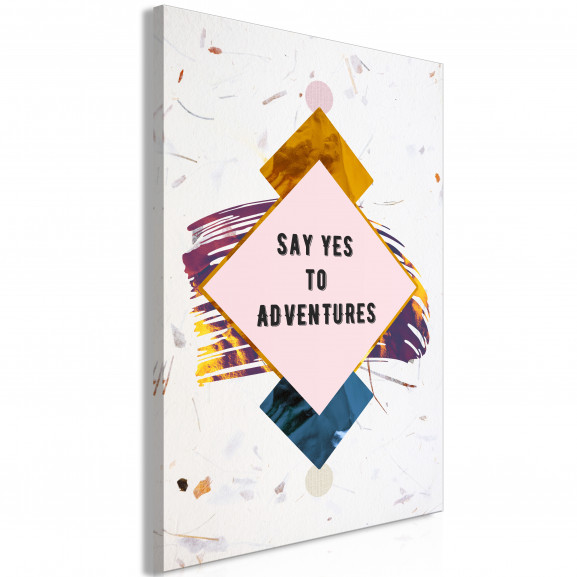 Tablou Say Yes To Adventures (1 Part) Vertical