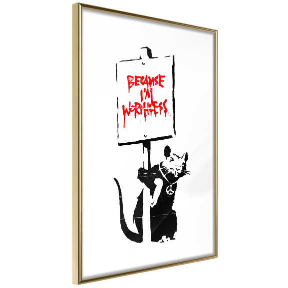 Poster Banksy: Because I’m Worthless